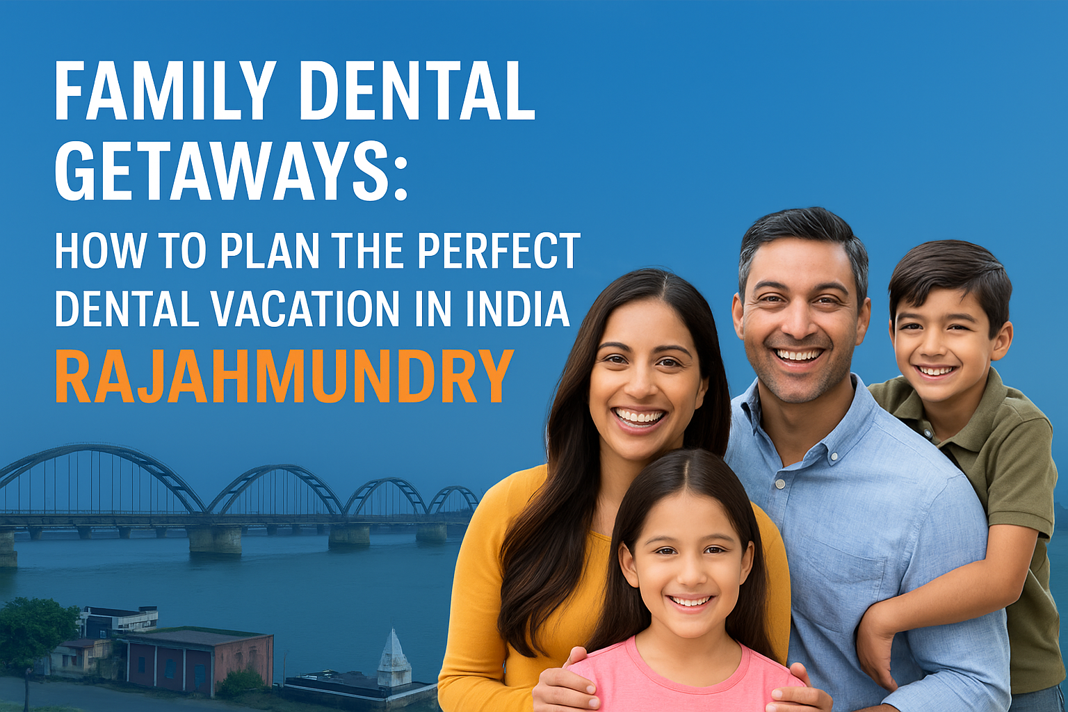 Family Dental Vacation